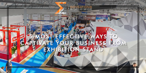 Captivate Your Business From Exhibition Stand