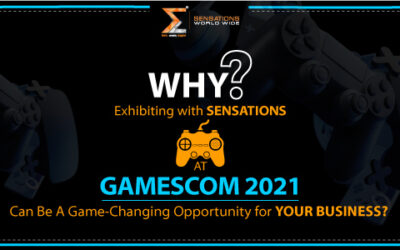 Why Exhibiting With SENSATIONS At GamesCom 2021 Can Be A Game-Changing Opportunity For Your Business?