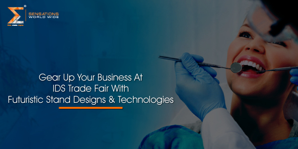 Gear Up Your Business At IDS Trade Fair With Futuristic Stand Designs & Technologies
