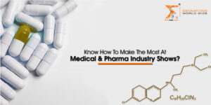 Know How To Make The Most At Medical Pharma Industry Shows