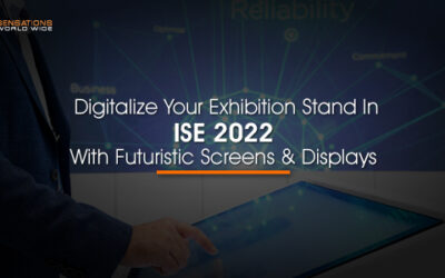 Digitalize Your Exhibition Stand In ISE 2022 With Futuristic Screens & Displays