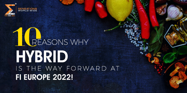 10 reasons why hybrid is the way forward at Fi Europe 2022!!