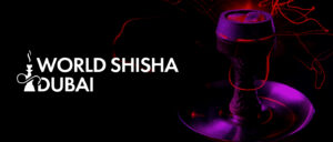 World Shisha Dubai Banner