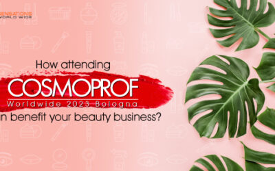 How attending Cosmoprof Worldwide 2023 can benefit your beauty business?