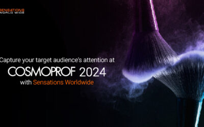 Capture your target audience’s attention at Cosmoprof 2024 with Sensations Worldwide