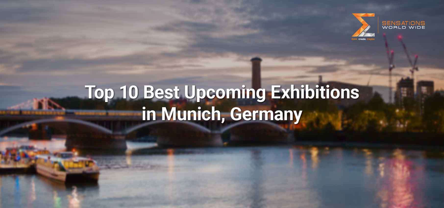 Top 10 Best Upcoming Exhibitions in Munich, Germany 2024-2025