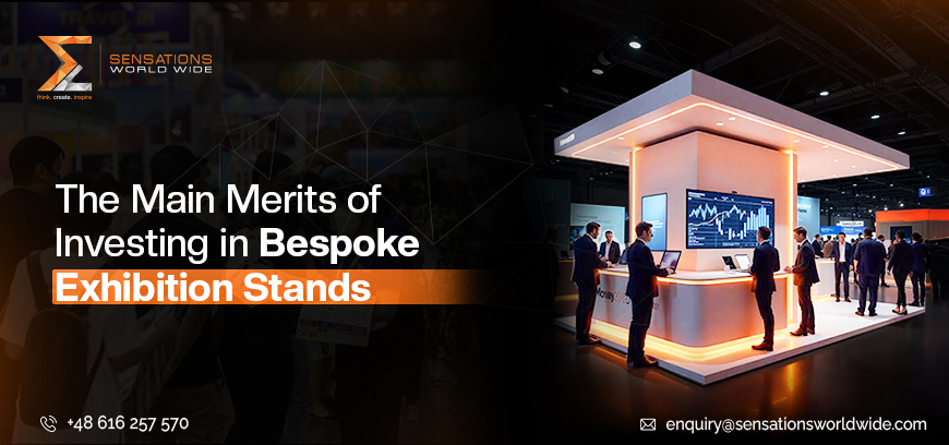 Top Benefits of Choosing Bespoke Exhibition Stands for Your Next Trade Show